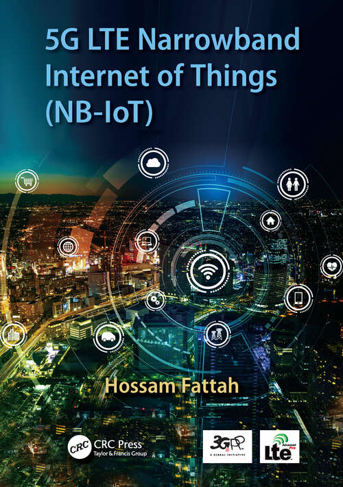 Book cover of 5G LTE Narrowband Internet of Things (NB-IoT)