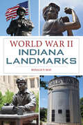 World War II Indiana Landmarks (Military)