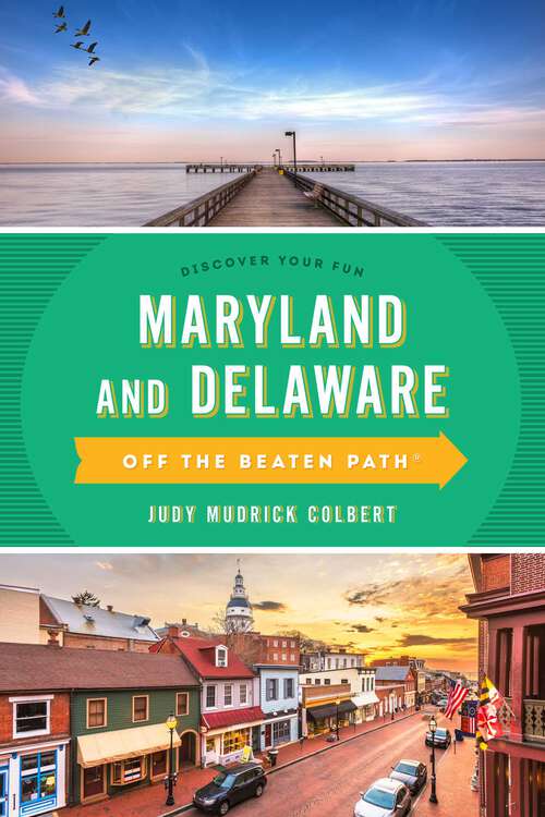 Book cover of Maryland and Delaware Off the Beaten Path®: A Guide to Unique Places (10th Edition) (Off the Beaten Path Series)