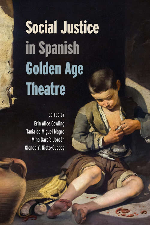 Social Justice in Spanish Golden Age Theatre (Toronto Iberic)
