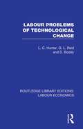 Labour Problems of Technological Change (Routledge Library Editions: Labour Economics #8)
