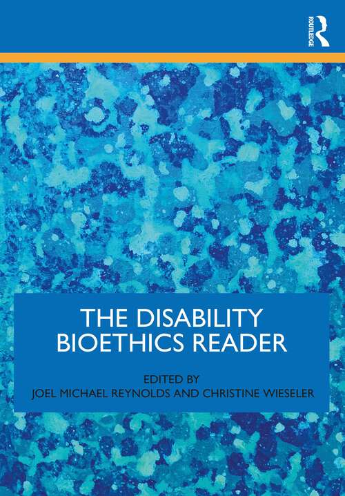 Book cover of The Disability Bioethics Reader