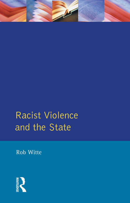 Book cover of Racist Violence and the State: A comparative Analysis of Britain, France and the Netherlands