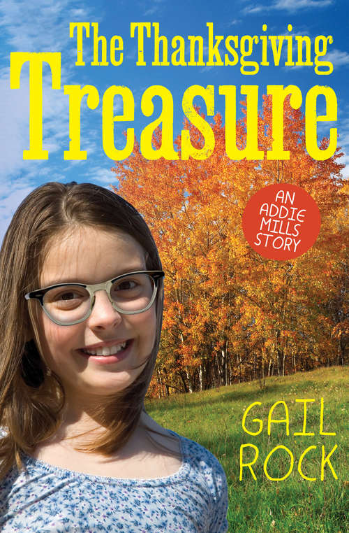 Book cover of The Thanksgiving Treasure (Digital Original) (The Addie Mills Stories #2)