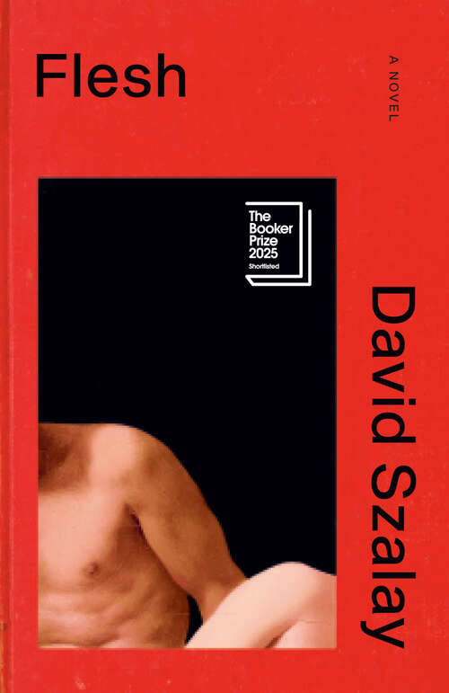 Book cover of Flesh: A Novel