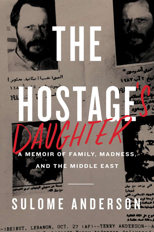 Book cover of The Hostage's Daughter: A Story of Family, Madness, and the Middle East