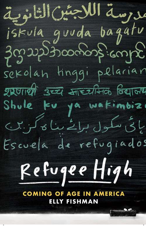 Book cover of Refugee High: Coming of Age in America