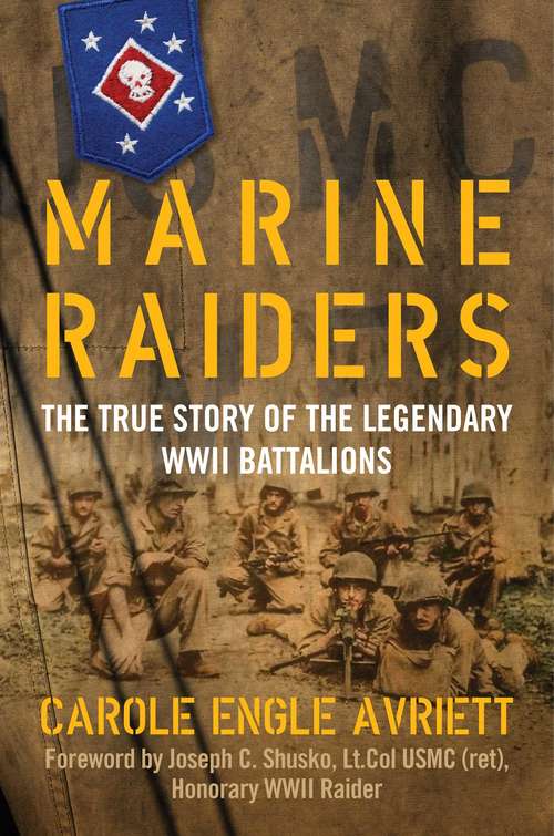 Book cover of Marine Raiders: The True Story of the Legendary WWII Battalions