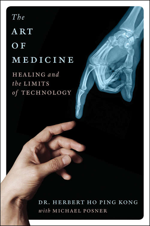 The Art of Medicine: Healing and the Limits of Technology