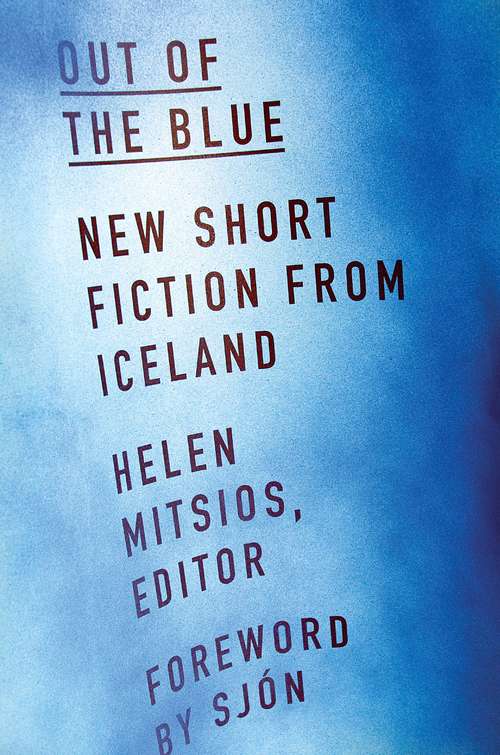 Out of the Blue: New Short Fiction from Iceland