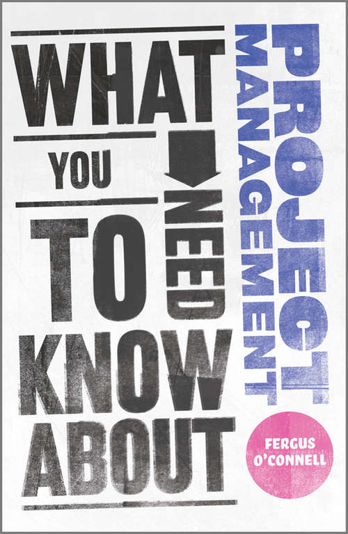 Book cover of What You Need to Know about Project Management