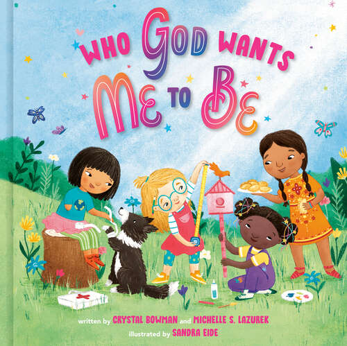 Book cover of Who God Wants Me to Be: A Picture Book