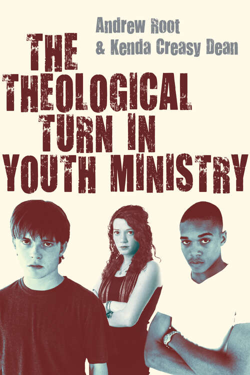 The Theological Turn in Youth Ministry