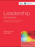 Leadership Mindsets: Innovation and Learning in the Transformation of Schools (Leading School Transformation)