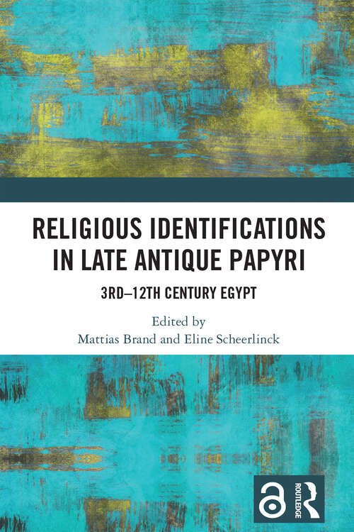 Religious Identifications in Late Antique Papyri: 3rd—12th Century Egypt