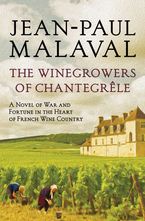 The Winegrowers of Chantegrêle