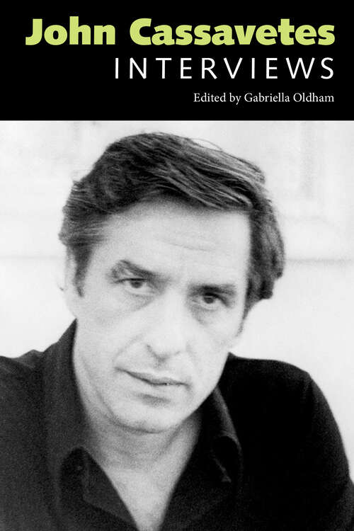 Book cover of John Cassavetes: Interviews (EPub Single) (Conversations with Filmmakers Series)