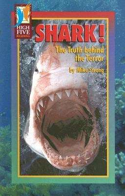 Book cover of Shark! The Truth behind the Terror