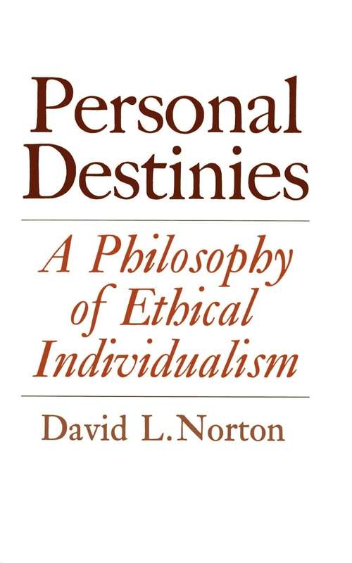 Book cover of Personal Destinies: A Philosophy of Ethical Individualism