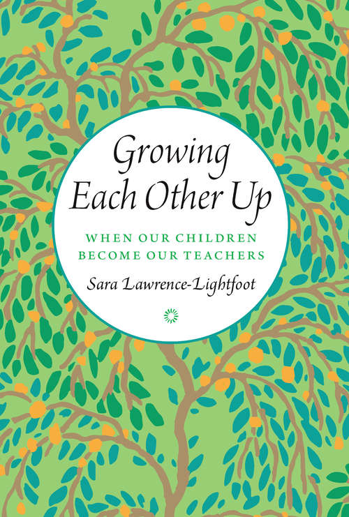 Book cover of Growing Each Other Up: When Our Children Become Our Teachers