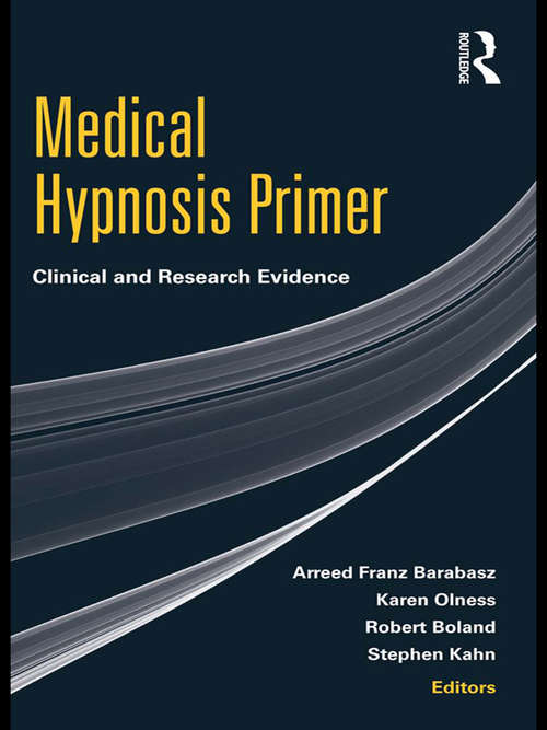Medical Hypnosis Primer: Clinical and Research Evidence