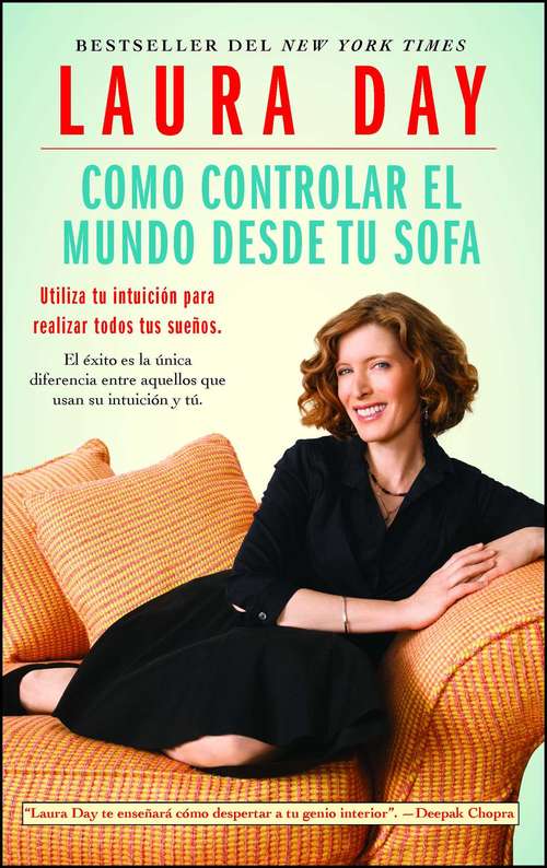 Book cover of Como controlar el mundo desde tu sofá: Utilice su intuición para realizar todos sus sueños (Atria Espanol)