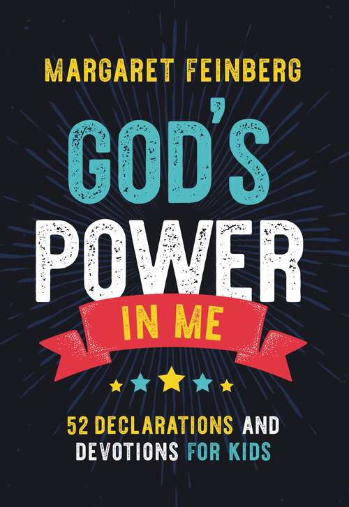 Book cover of God's Power in Me: 52 Declarations and Devotions for Kids