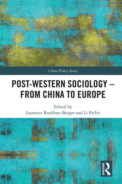 Post-Western Sociology - From China to Europe (China Policy Series)