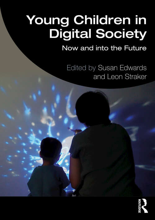 Book cover of Young Children in Digital Society: Now and into the Future (1)