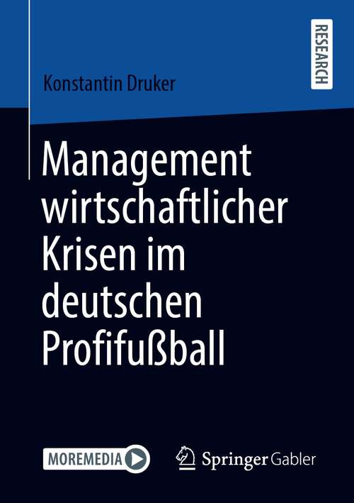 Book cover of Management wirtschaftlicher Krisen im deutschen Profifußball (1. Aufl. 2021)
