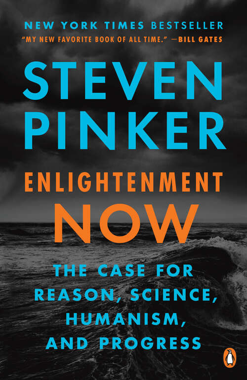 Book cover of Enlightenment Now: The Case for Reason, Science, Humanism, and Progress