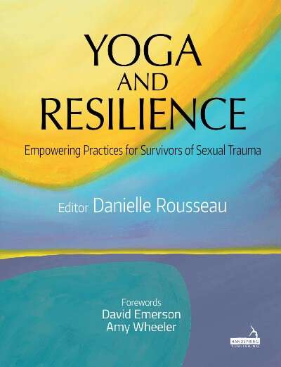 Book cover of Yoga and Resilience: Empowering Practice