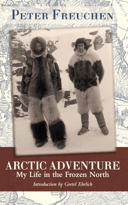 Book cover of Arctic Adventure: My Life in the Frozen North