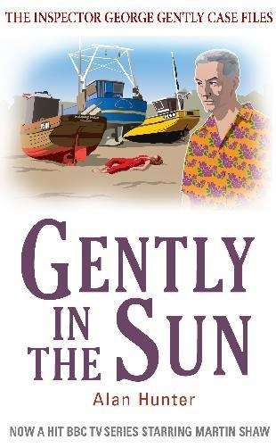 Book cover of Gently in the Sun (The Inspector George Gently Case Files #6)