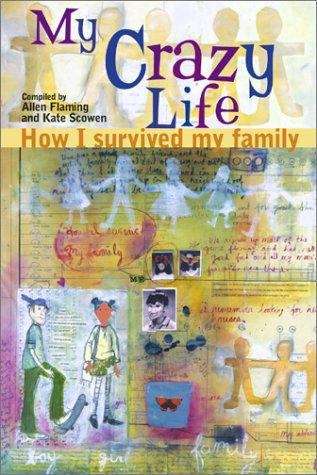 Book cover of My Crazy Life: How I Survived My Family