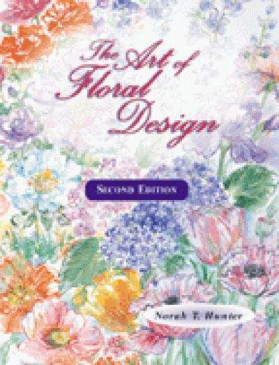 Book cover of The Art of Floral Design (2nd Edition)