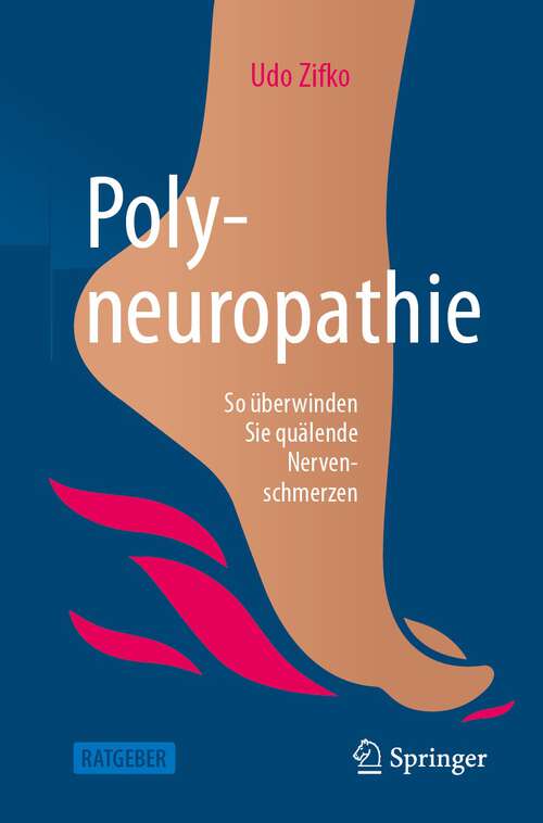 Book cover of Polyneuropathie: So überwinden Sie quälende Nervenschmerzen (3. Aufl. 2023)