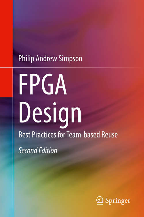 Book cover of FPGA Design: Best Practices for Team-based Reuse, 2nd Edition