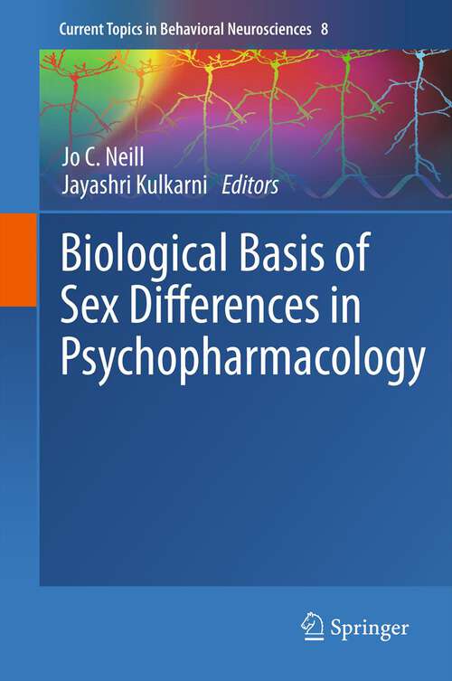 Biological Basis of Sex Differences in Psychopharmacology (Current Topics in Behavioral Neurosciences #8)