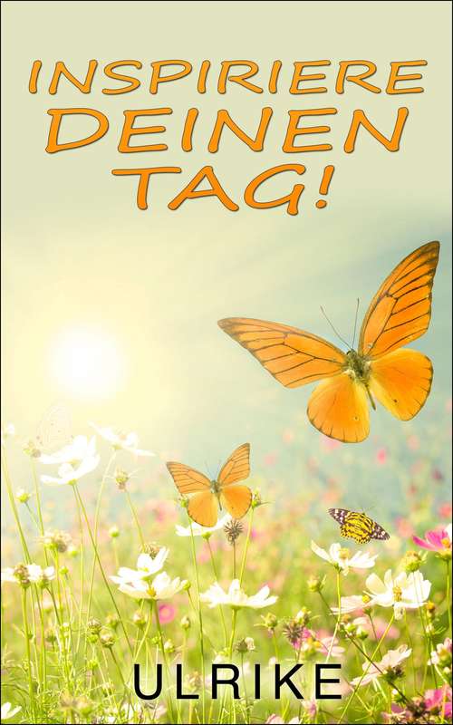 Book cover of Inspiriere deinen Tag!