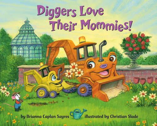 Book cover of Diggers Love Their Mommies! (Where Do...Series)