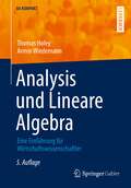 Analysis und Lineare Algebra: Eine Einführung für Wirtschaftswissenschaftler (BA KOMPAKT)