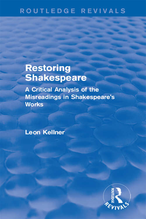 Book cover of Restoring Shakespeare: A Critical Analysis of the Misreadings in Shakespeare's Works (Routledge Revivals)