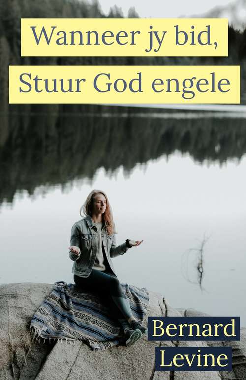 Book cover of Wanneer jy bid, Stuur God engele