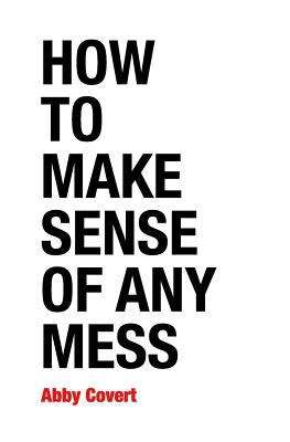 Book cover of How to Make Sense of Any Mess