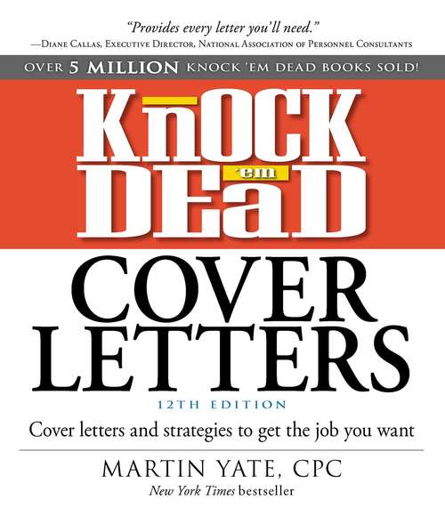 Book cover of Knock 'em Dead Cover Letters: Cover Letters and Strategies to Get the Job You Want