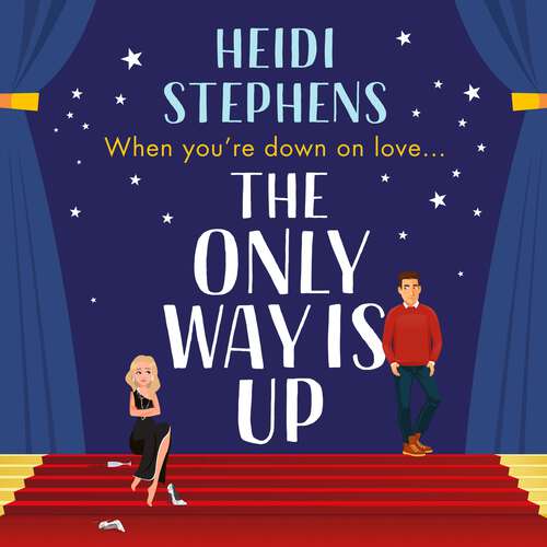Book cover of The Only Way Is Up: An absolutely hilarious and feel-good romantic comedy