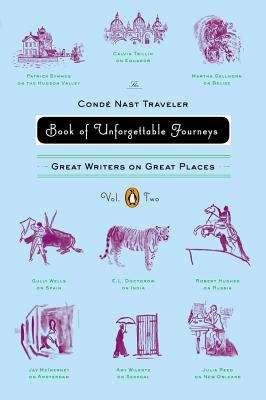Book cover of The Conde Nast Traveler Book of Unforgettable Journeys: Volume II