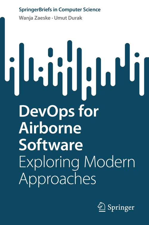 Book cover of DevOps for Airborne Software: Exploring Modern Approaches (1st ed. 2022) (SpringerBriefs in Computer Science)