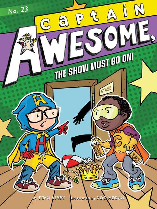 Book cover of Captain Awesome, the Show Must Go On! (Captain Awesome #23)